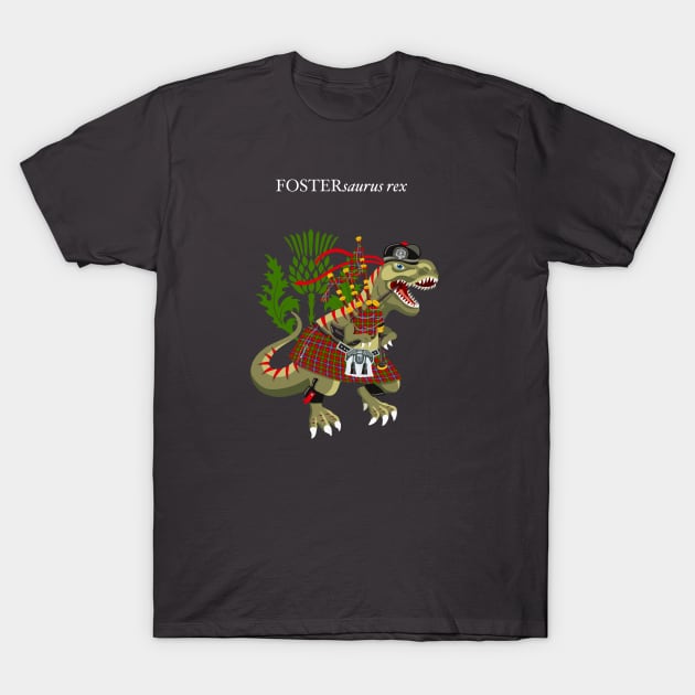 Clanosaurus Rex FOSTERsaurus rex Plaid Foster Forster Forrester Scotland Ireland Family Tartan T-Shirt by BullShirtCo